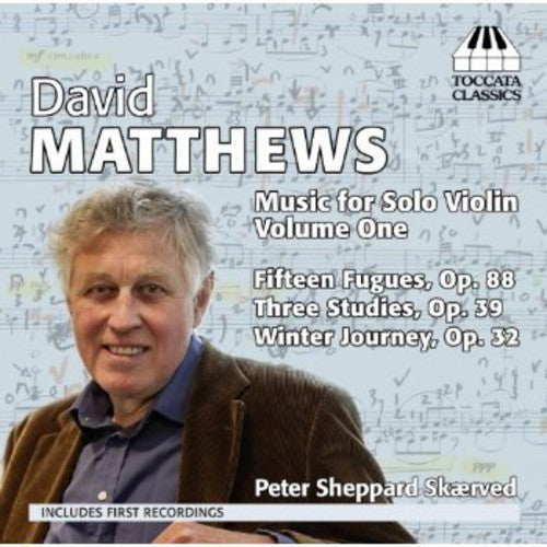 Music For Solo Violin 1 -- Peter Sheppard Matthews / Skaerved, CD