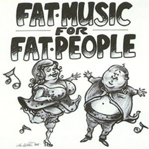 Fat Music For Fat People / Various