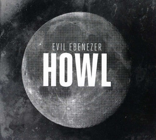 HOWL -- Evil Ebeneezer, CD