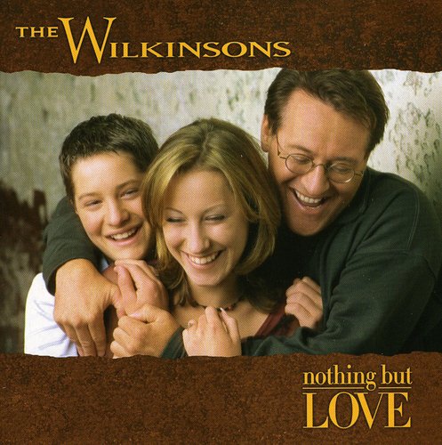 Nothing But Love -- Wilkinsons, CD