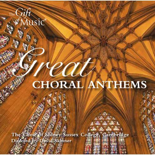 Great Choral Anthems -- Parry / Choir Of Sidney Sussex College Cambridge, CD