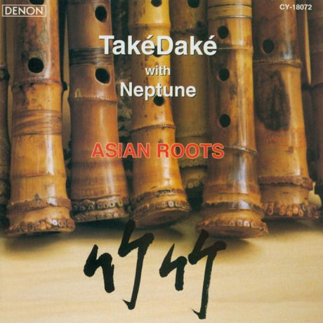 Asian Roots, John Kaizen Neptune, CD