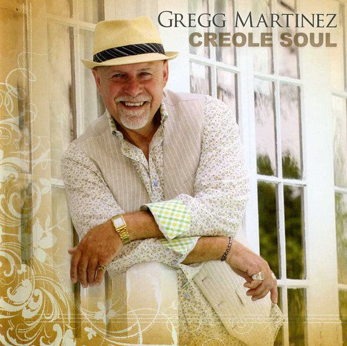 Creole Soul -- Gregg Martinez, CD