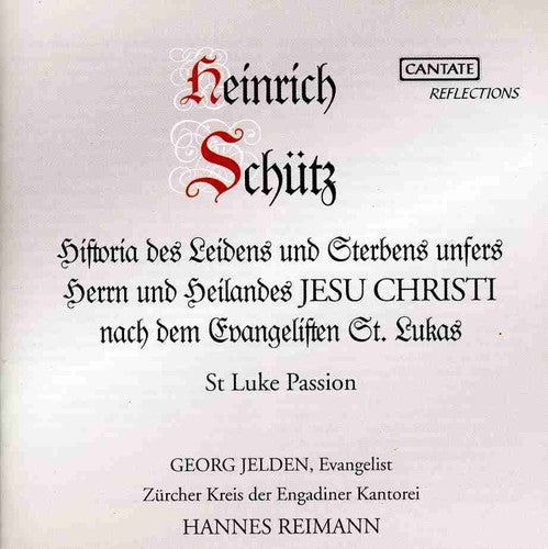 ST Luke Passion -- Schutz / Jelden / Peter / Fehr / Ess / Reimann, CD