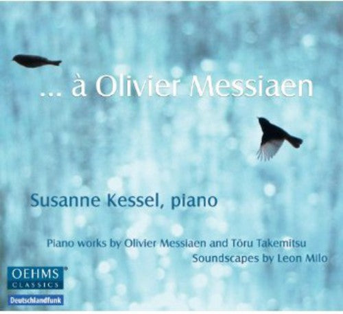 Olivier Messiaen -- Messiaen / Kessel / Milo, CD