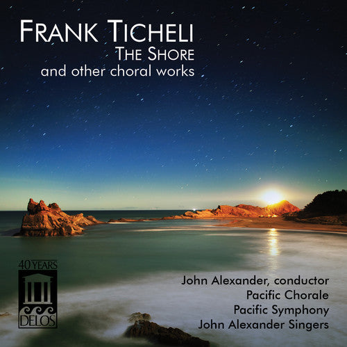 Shore & Other Choral Works -- Tichelli / Alexander / Pacific Chorale, CD