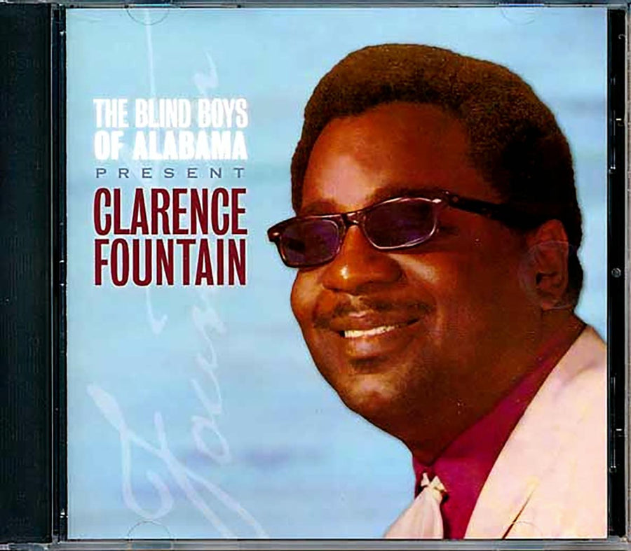 Clarence Fountain - The Blind Boys Of Alamaba Present Clarence Fountain (marked/ltd stock) -- CD