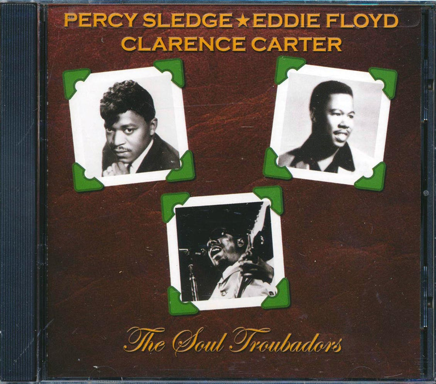 Percy Sledge, Eddie Floyd, Clarence Carter - The Soul Troubadors -- CD