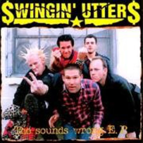 Sounds Wrong -- Swingin' Utters, CD