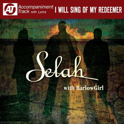 I Will Sing Of MY Redeemer -- Selah, CD