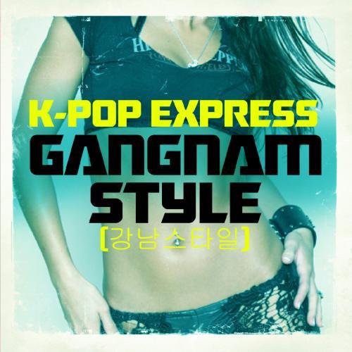 Gangnam Style -- K-Pop Express, CD