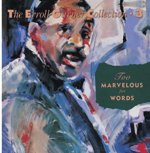 Too Marvelous For Words -- Erroll Garner, CD