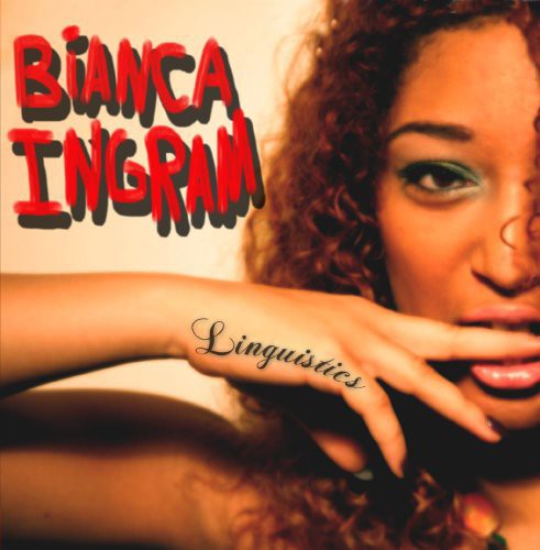 Linguistics -- Bianca Ingram, CD