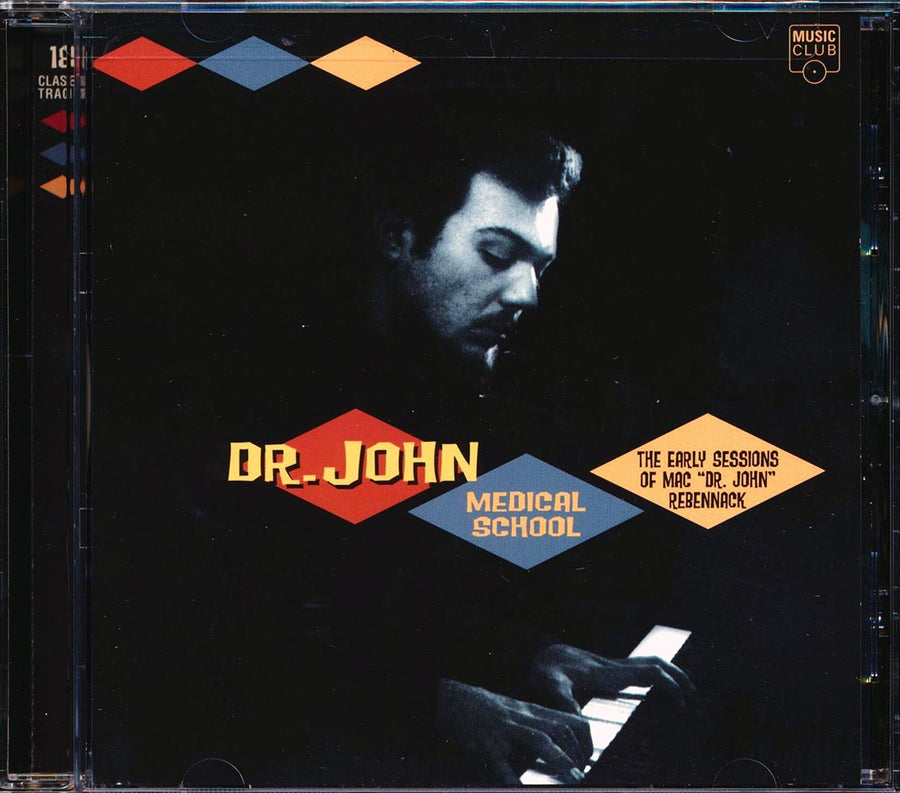 Dr. John - Medical School: The Early Sessions Of Mac Dr. John Rebennack -- CD