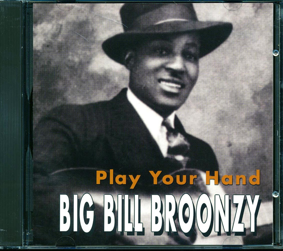 Big Bill Broonzy - Play Your Hand (25 tracks) -- CD