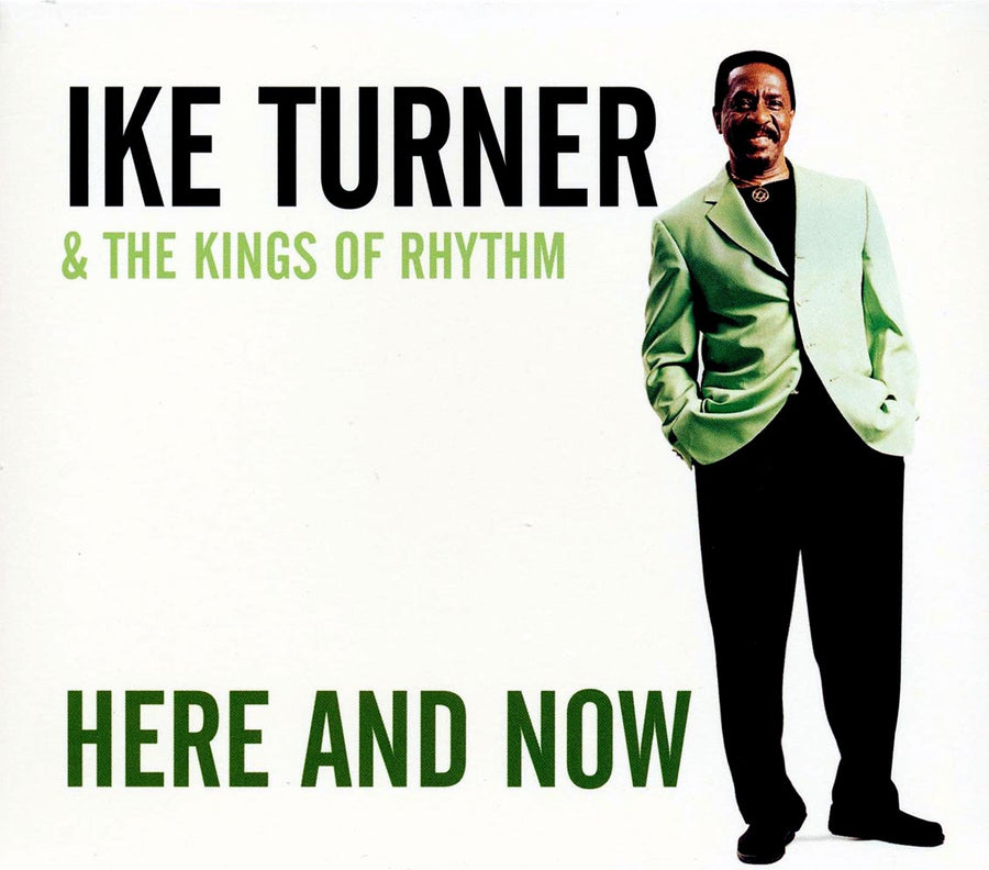 Ike Turner & The Kings Of Rhythm - Here And Now -- CD