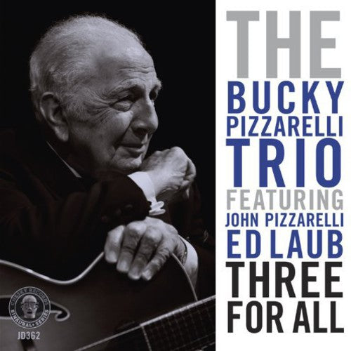 Three For All -- Bucky Pizzarelli, CD