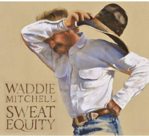 Sweat Equity -- Waddie Mitchell, CD