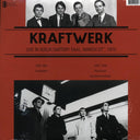 Kraftwerk - Live In Koeln Sartory Saal, March 25th, 1975 - Vinyl LP, LP