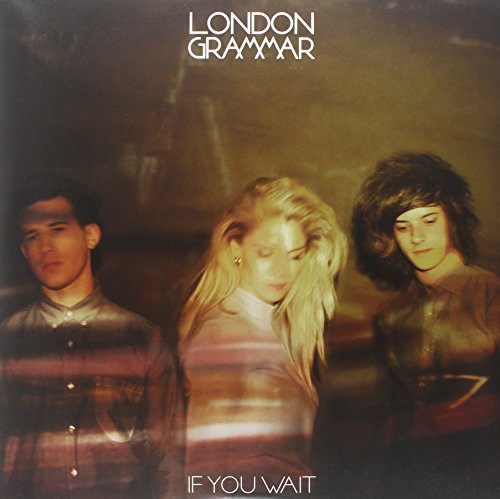 If You Wait, London Grammar, LP