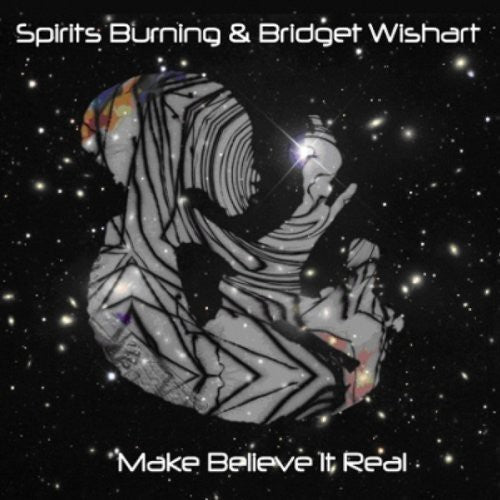 Make Believe Its Real -- Spirits Burning, CD