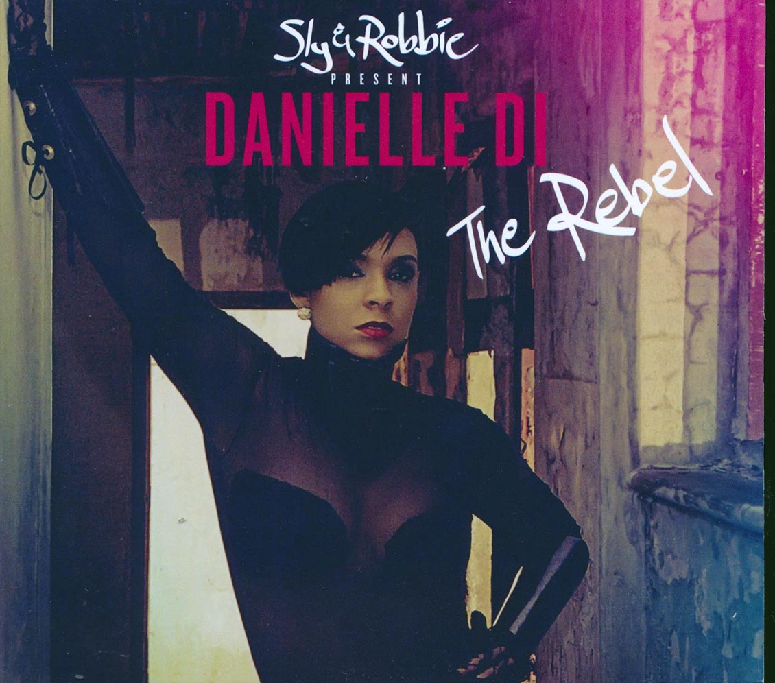 Danielle Di - The Rebel: Sly & Robbie Present Danielle Di - CD