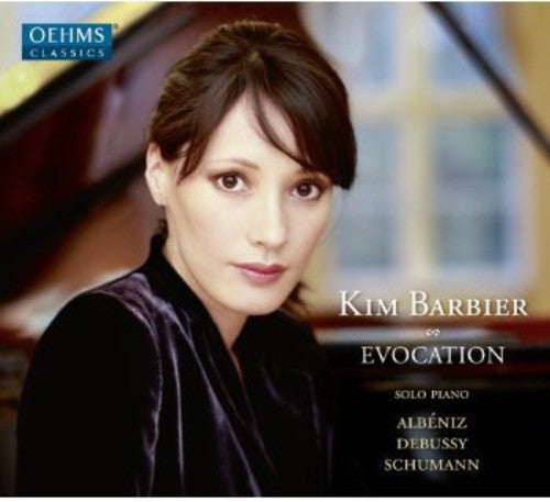 Evocations -- Albeniz / Debussy / Schumann / Barbier, CD