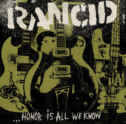Honor Is All We Know, Rancid, LP