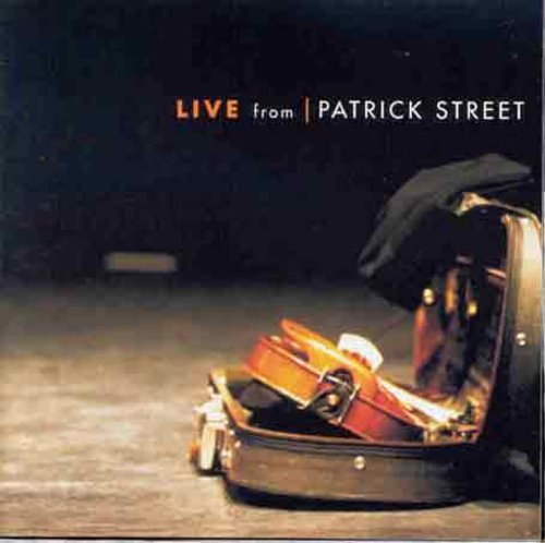 Live From Patrick Street -- Patrick Street, CD