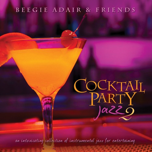 Cocktail Party Jazz 2: An Intoxicating Coll / Var