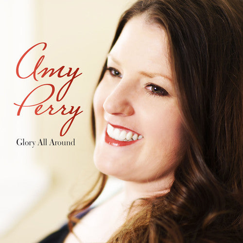 Glory All Around -- Amy Perry, CD