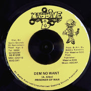 Prisoner Of War - Dem No Want  /  Version (rhythm: "Chase Vampire/Me A De Cooker") (orig. press) - 7"
