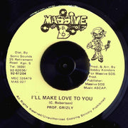 Professor Grizzly - I'll Make Love To You  /  Version (rhythm: "Concrete") (orig. press) - 7"