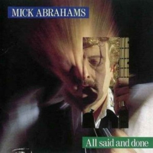 All Said & Done -- Mick Abrahams, CD