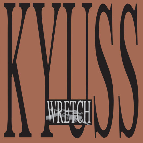 Wretch, Kyuss, LP