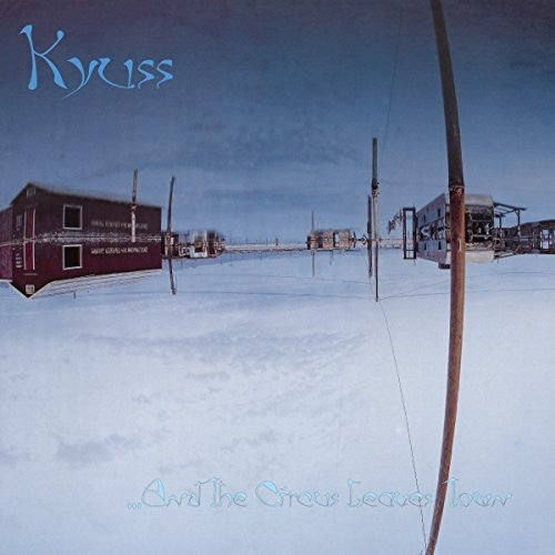 & The Circus Leaves Town, Kyuss, LP
