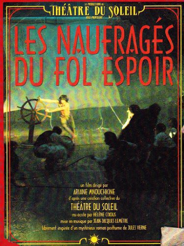 Les Naufrages Du Fol Espoir (Castaways Of The -- Mnouchkine / Theatre Du Soleil, CD