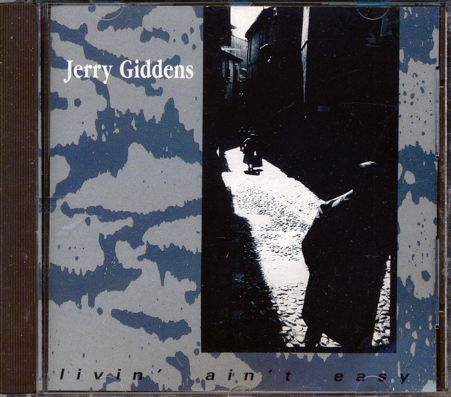 Jerry Giddens - Livin Ain't Easy -- CD