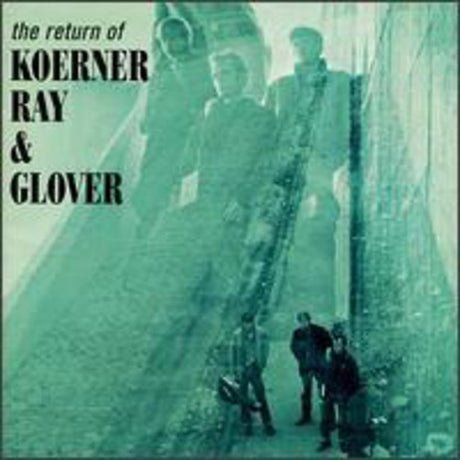 Return Of Koerner Ray & Glover, John / Ray Koerner, CD