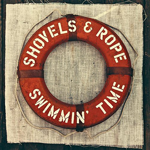 Swimmin Time, Shovels & Rope, LP