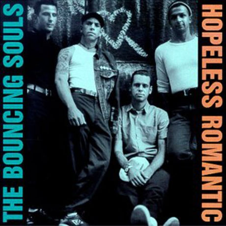 Hopeless Romantic, Bouncing Souls, LP