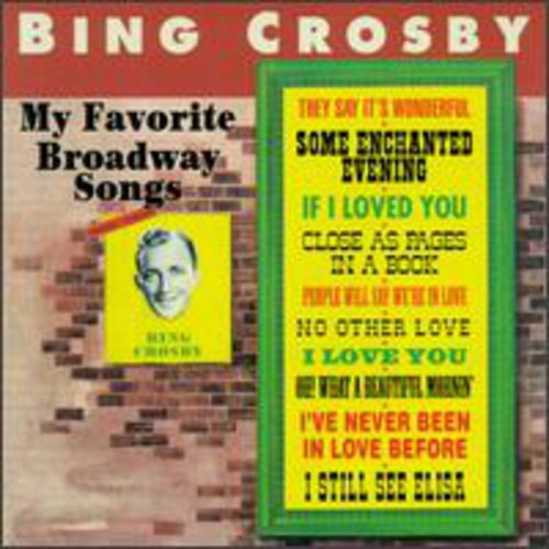 MY Favorite Broadway Songs -- Bing Crosby, CD