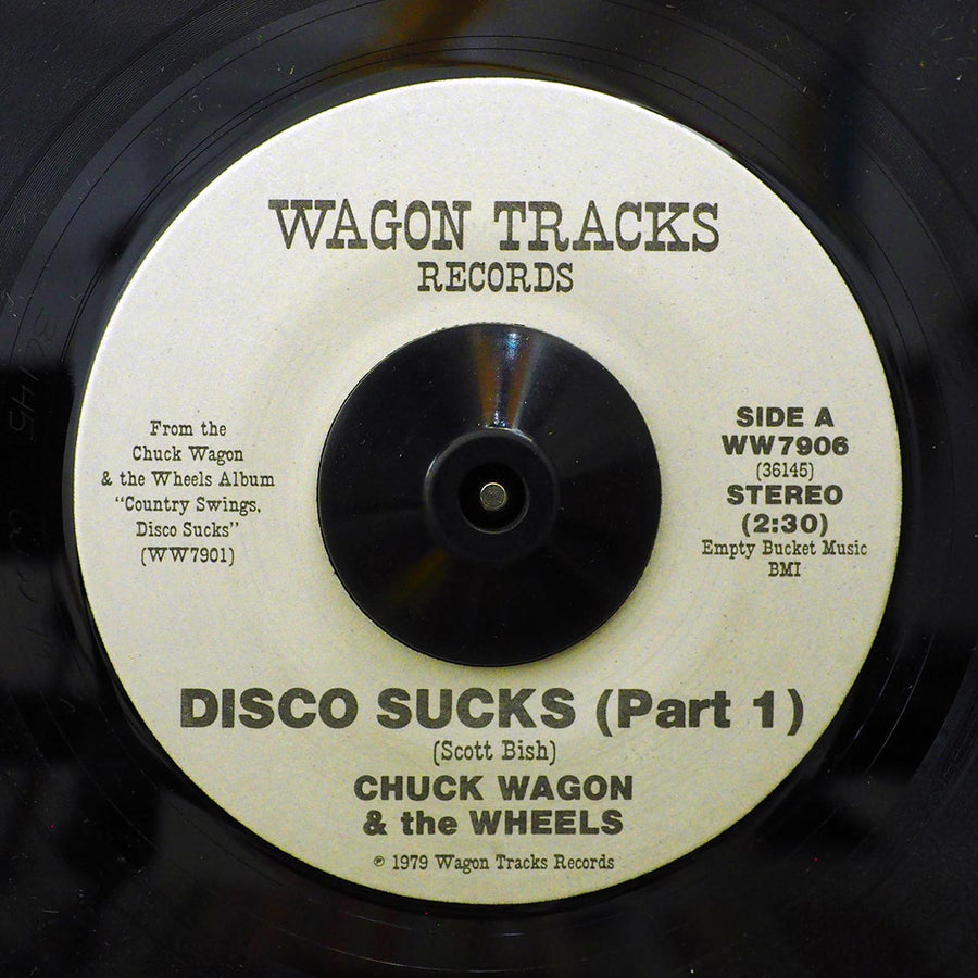 Chuck Wagon & The Wheels - Disco Sucks (Part 1)  /  Chuck Wagon & The Wheels - Disco Sucks (Part 2) (orig. press) -- 7"