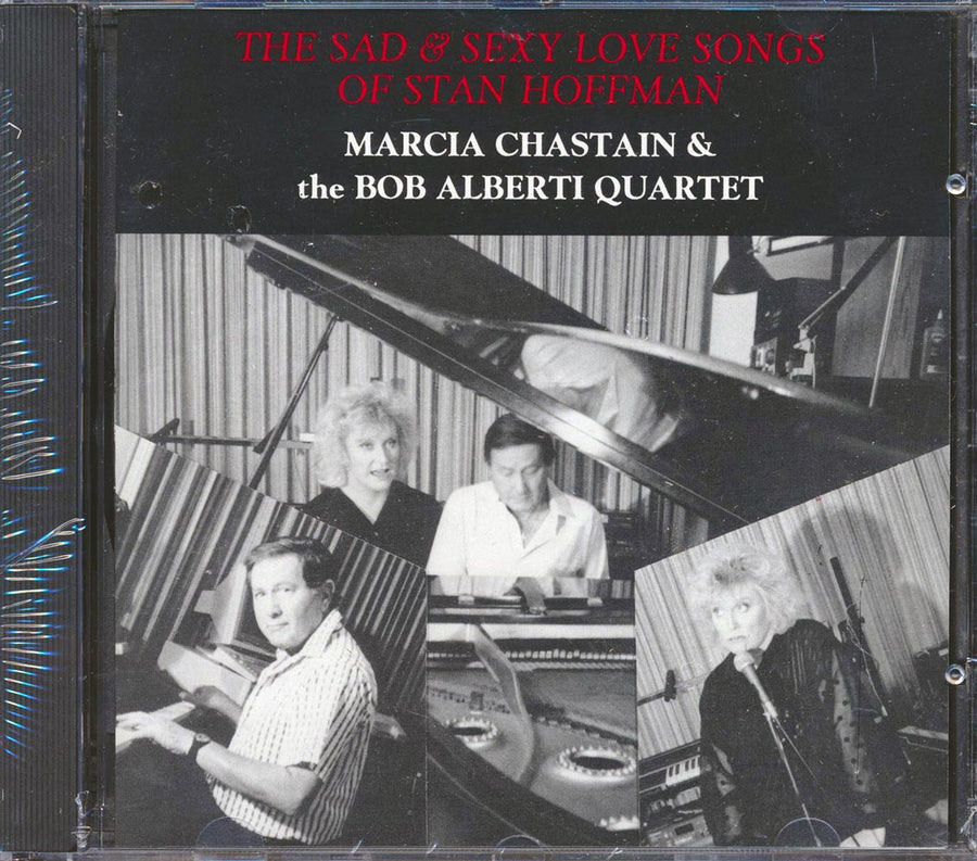 Marcia Chastain & Bob Alberti Quartet - The Sad & Sexy Love Songs Of Stan Hoffman -- CD