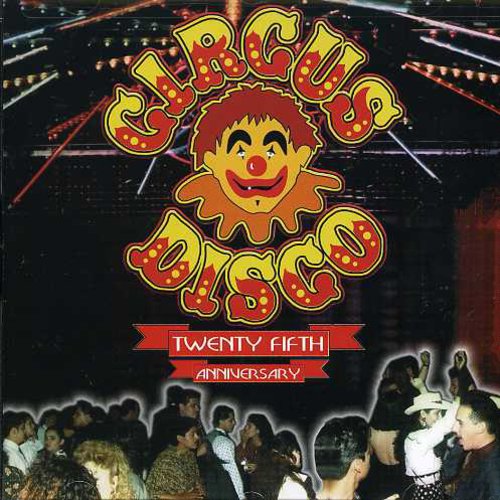 Circus Disco 25TH Anniversary / Various -- CD