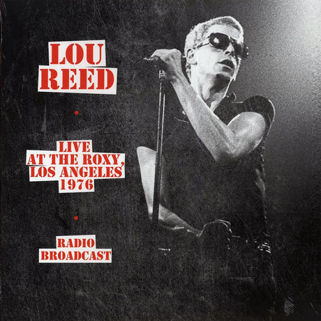 Lou Reed - Live At The Roxy, Los Angeles 1976 Radio Broadcast (ltd. 500 copies made) - Vinyl LP, LP