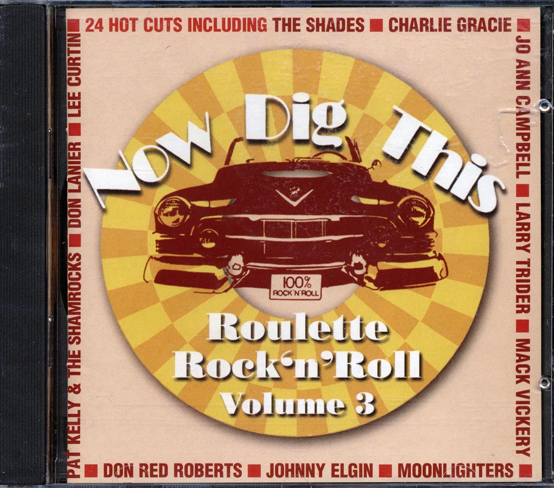 Jo Ann Campbell, Don Red Roberts, Larry Trider, Etc. - Now Dig This: Roulette Rock N Roll Volume 3 (24 tracks) - CD