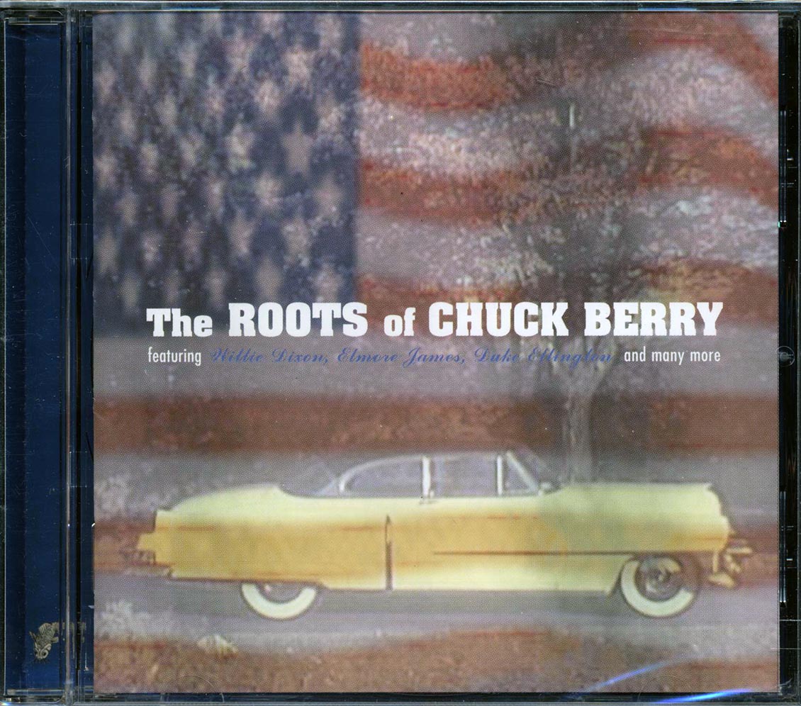 Louis Jordan, Big Maceo, Nat King Cole, Elmore James, Etc. - The Roots Of Chuck Berry - CD