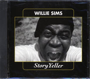 Willie Sims - Story Yeller (marked/ltd stock) - CD