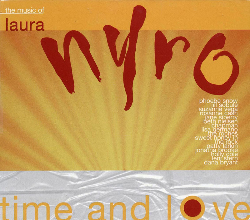 Phoebe Snow, Jill Sobule, Rosanne Cash, Etc. - Time And Love: The Music Of Laura Nyro (deluxe 3-fold digipak) - CD